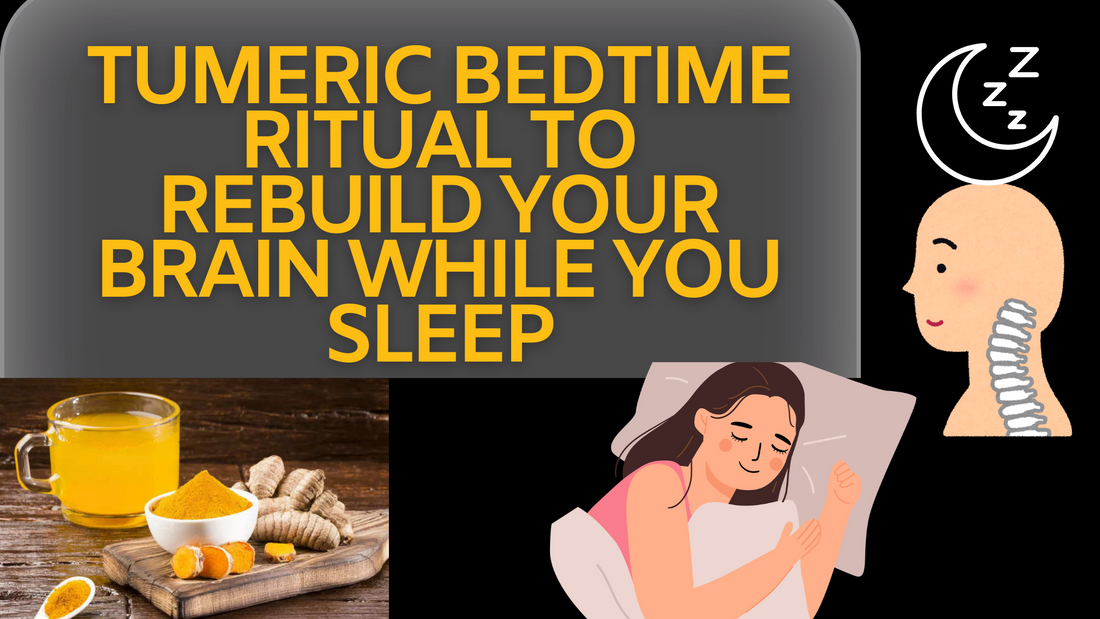 Tumeric Bedtime Ritual To Rebuild Your Brain While You Sleep