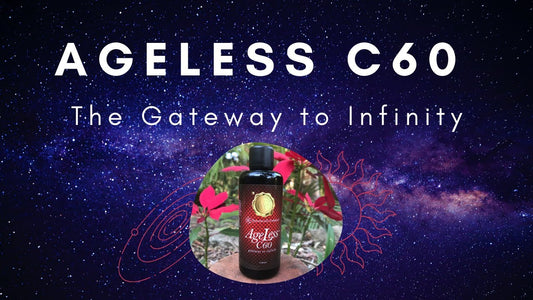 AgeLess C60 the Gateway to Infinity